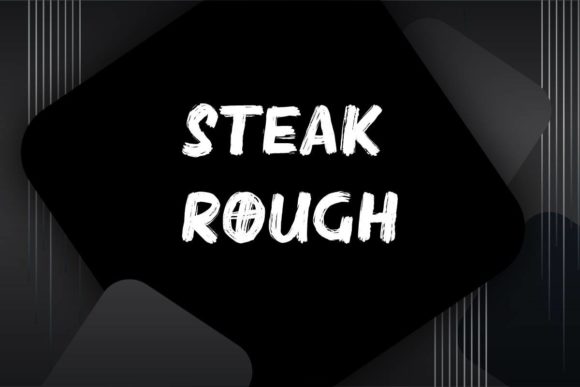Steak Rough: A Bold and Unique Display Font